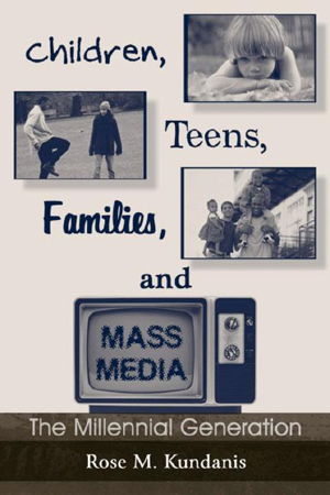 Cover art for Children Teens Families and Mass Media The Millennial Generation