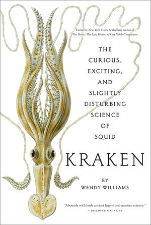 Cover art for Kraken: The Curious, Exciting, and Slightly Disturbing Science of Squid