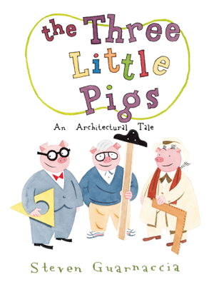 Cover art for Three Little Pigs: An Architectural Tale