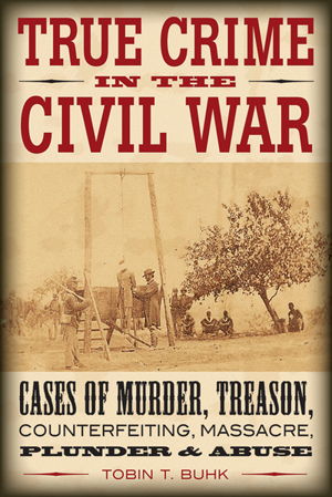 Cover art for True Crime in the Civil War