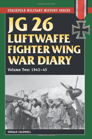 Cover art for JG 26 Luftwaffe Fighter Wing War Diary, Volume Two