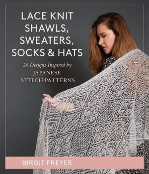Cover art for Lace Knit Shawls, Sweaters, Socks & Hats