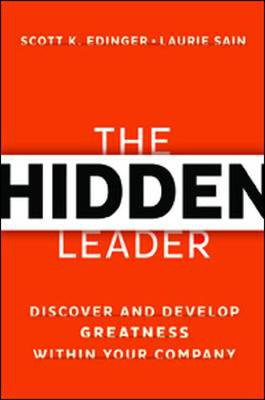 Cover art for The Hidden Leader: Discover and Develop Greatness Within Your Company