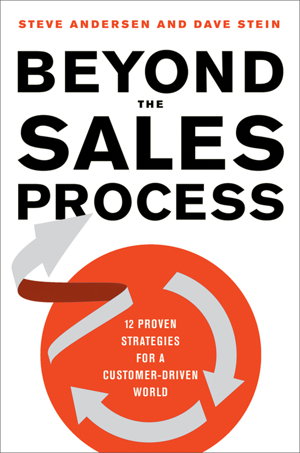 Cover art for Beyond the Sales Process: 12 Proven Strategies for a Customer-Driven World