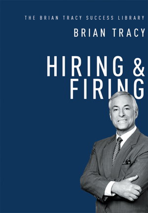 Cover art for Hiring & Firing: The Brian Tracy Success Library