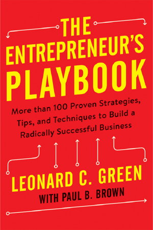 Cover art for The Entrepreneur's Playbook More Than 100 Proven Strategies Tips and Techniques to Build a Radically Successful Busin