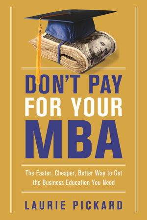 Cover art for Don't Pay for Your MBA