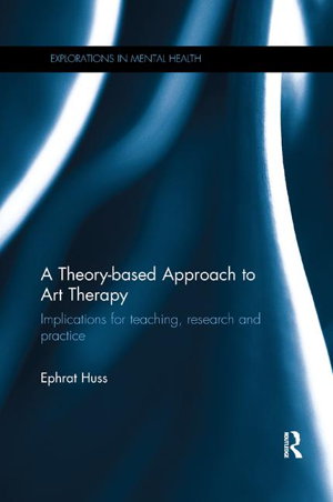 Cover art for Theory Based Approach to Art Therapy