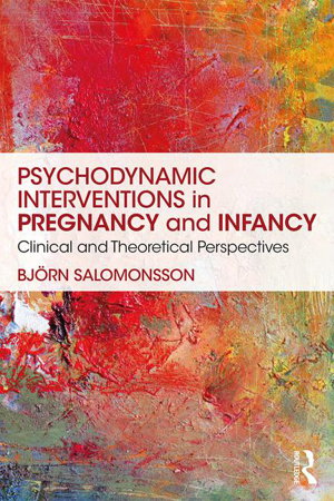 Cover art for Psychodynamic Interventions in Pregnancy and Infancy