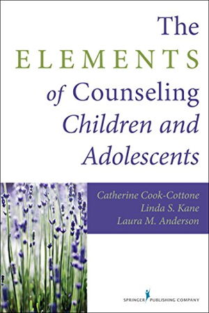Cover art for The Elements of Counseling Children and Adolescents