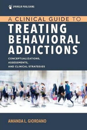 Cover art for Clinical Guide to Treating Behavioral Addictions