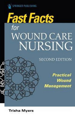 Cover art for Fast Facts for Wound Care Nursing, Second Edition