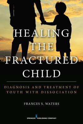 Cover art for Healing the Fractured Child