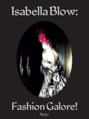Cover art for Isabella Blow: Fashion Galore!