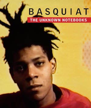 Cover art for Basquiat: The Unknown Notebooks
