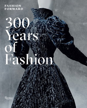 Cover art for Fashion Forward: 300 Years of Fashion