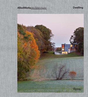 Cover art for Allied Works Architecture: Dwelling