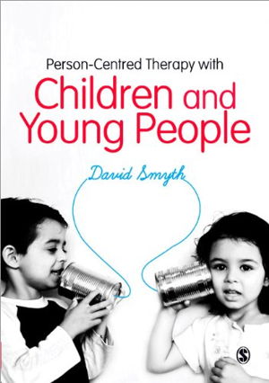 Cover art for Person-Centred Therapy with Children & Young People