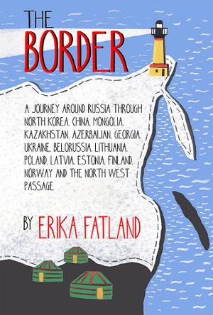 Cover art for The Border - A Journey Around Russia