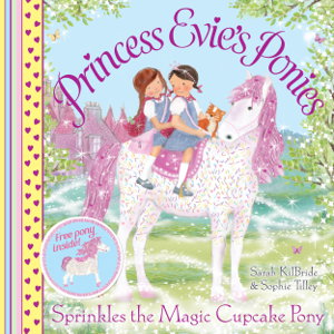 Cover art for Princess Evie's Ponies: Sprinkles the Magic Cupcake Pony