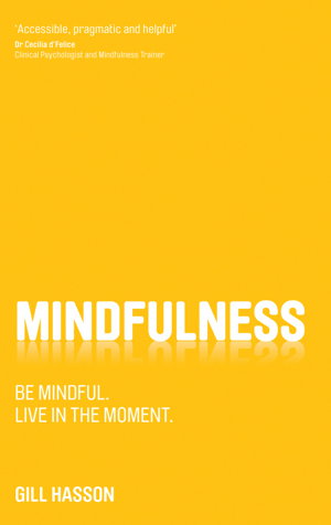 Cover art for Mindfulness Be Mindful Live in the Moment