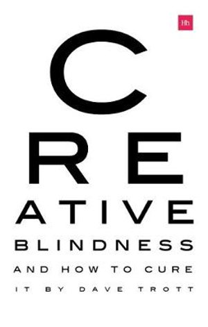 Cover art for Creative Blindness (And How To Cure It)