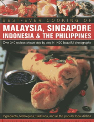 Cover art for Best-ever Cooking of Malaysia Singapore Indonesia & the Philippines Over 340 Recipes
