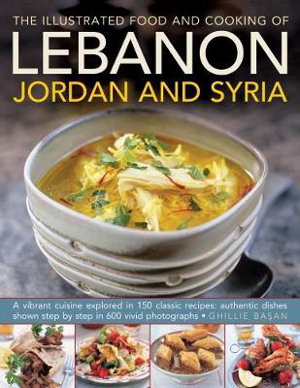Cover art for Illustrated Food & Cooking of Lebanon, Jordan & Syria