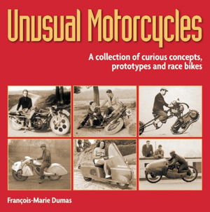 Cover art for Unusual Motorcycles A Collection of Curious Concepts Prototypes and Race Bikes