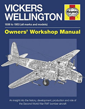 Cover art for Vickers Wellington Owners' Workshop Manual