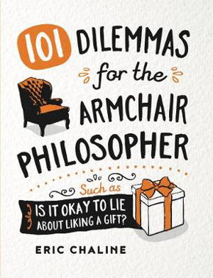 Cover art for 101 Dilemmas for the Armchair Philosopher