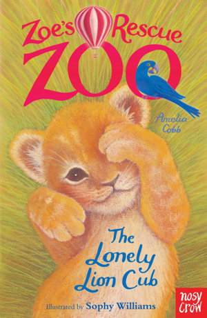 Cover art for Zoe's Rescue Zoo The Lonely Lion Cub
