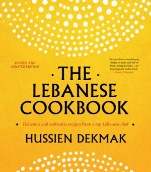 Cover art for The Lebanese Cookbook: Delicious & authentic recipes from a top Lebanese chef revised and updated edition