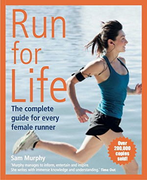Cover art for Run for Life The Complete Guide for Every Female Runner