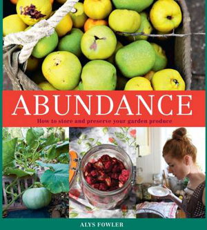 Cover art for Abundance: How to Store and Preserve Your Garden Produce