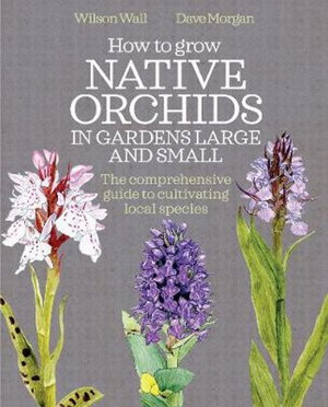 Cover art for How to Grow Native Orchids in Gardens Large and Small