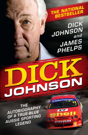 Cover art for Dick Johnson The autobiography of a true-blue Aussie