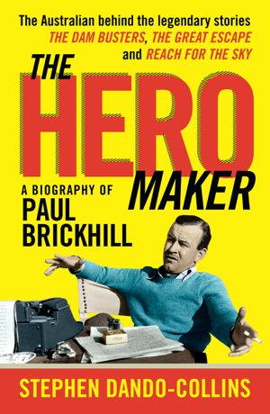 Cover art for The Hero Maker: A Biography of Paul Brickhill