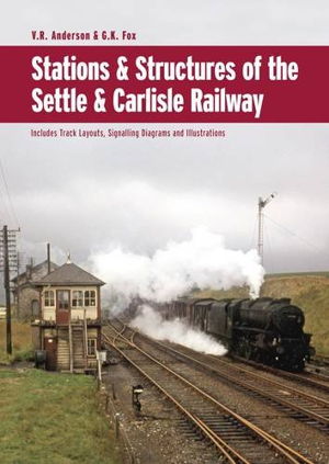 Cover art for Stations & Structures of the Settle & Carlisle Railway