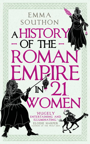 Cover art for A History of the Roman Empire in 21 Women