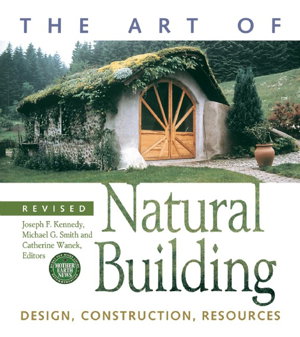 Cover art for The Art of Natural Building-Second Edition-Completely Revised, Expanded and Updated