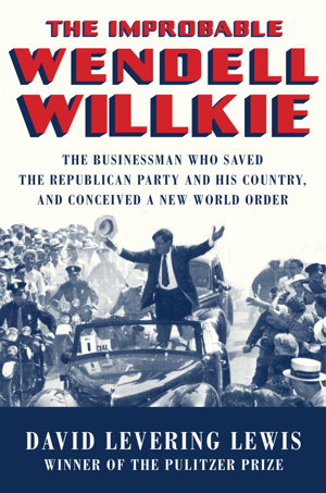 Cover art for The Improbable Wendell Willkie