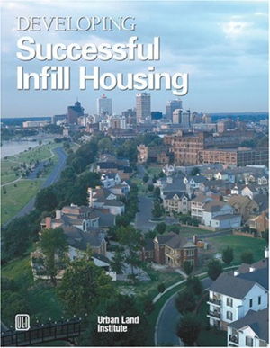 Cover art for Developing Successful Infill Housing