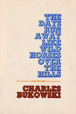 Cover art for The Days Run Away Like Wild Horses Over The Hills