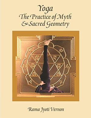 Cover art for Yoga: the Practice of Myth and Sacred Geometry