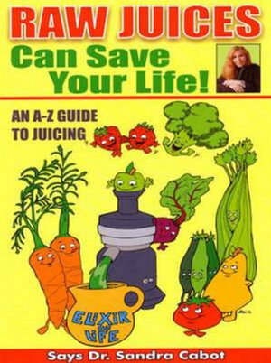 Cover art for Raw Juices Can Save Your Life