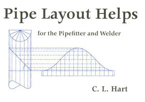 Cover art for Pipe Layout Helps for the Pipefitter and Welder