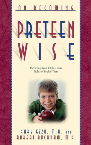 Cover art for On Becoming Preteenwise Parenting Your 9-12 Year Old