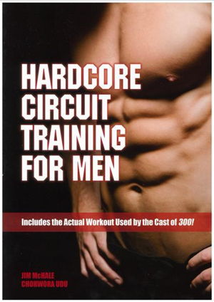 Cover art for Hardcore Circuit Training for Men Includes Workout Used by Cast of 300
