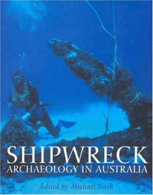 Cover art for Shipwreck Archaeology in Australia